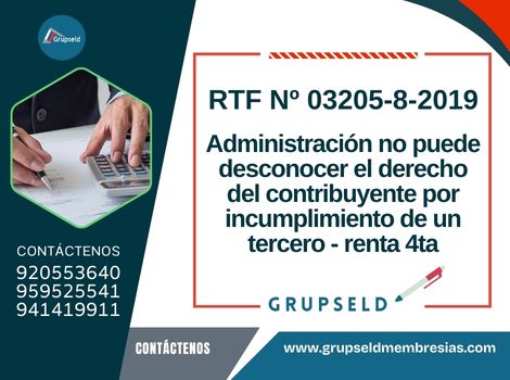 Administración no puede desconocer el derecho del contribuyente por incumplimiento de un tercero - renta 4ta