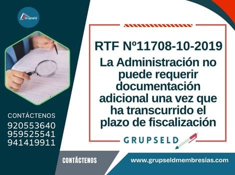 La Administración no puede requerir documentación adicional una vez que ha transcurrido el plazo de fiscalización